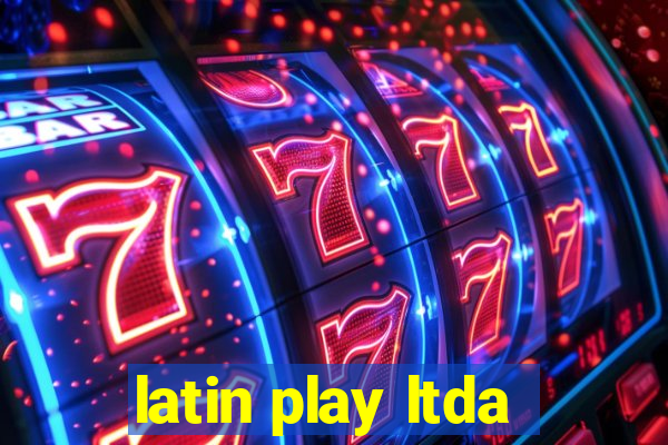 latin play ltda